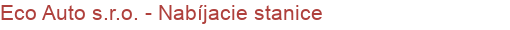 Eco Auto s.r.o. -  Nabíjacie stanice | Elektromobilita, Nabíjacie stanice pre elektromobily a elektrobicykle