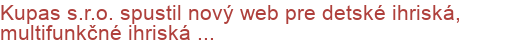 Kupas s.r.o. spustil nový web pre detské ihriská, multifunkčné ihriská ...