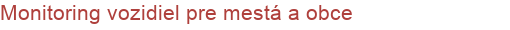 Monitoring vozidiel pre mestá a obce