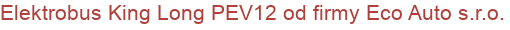 Elektrobus King Long PEV12 od firmy Eco Auto s.r.o.