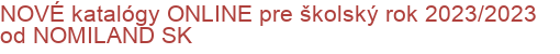 NOVÉ katalógy ONLINE pre školský rok 2023/2023 od NOMILAND SK