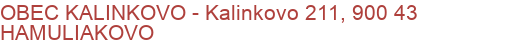 OBEC KALINKOVO - Kalinkovo 211, 900 43 HAMULIAKOVO